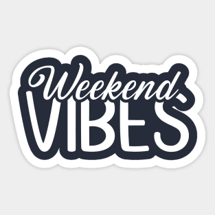 Weekend Vibes Sticker